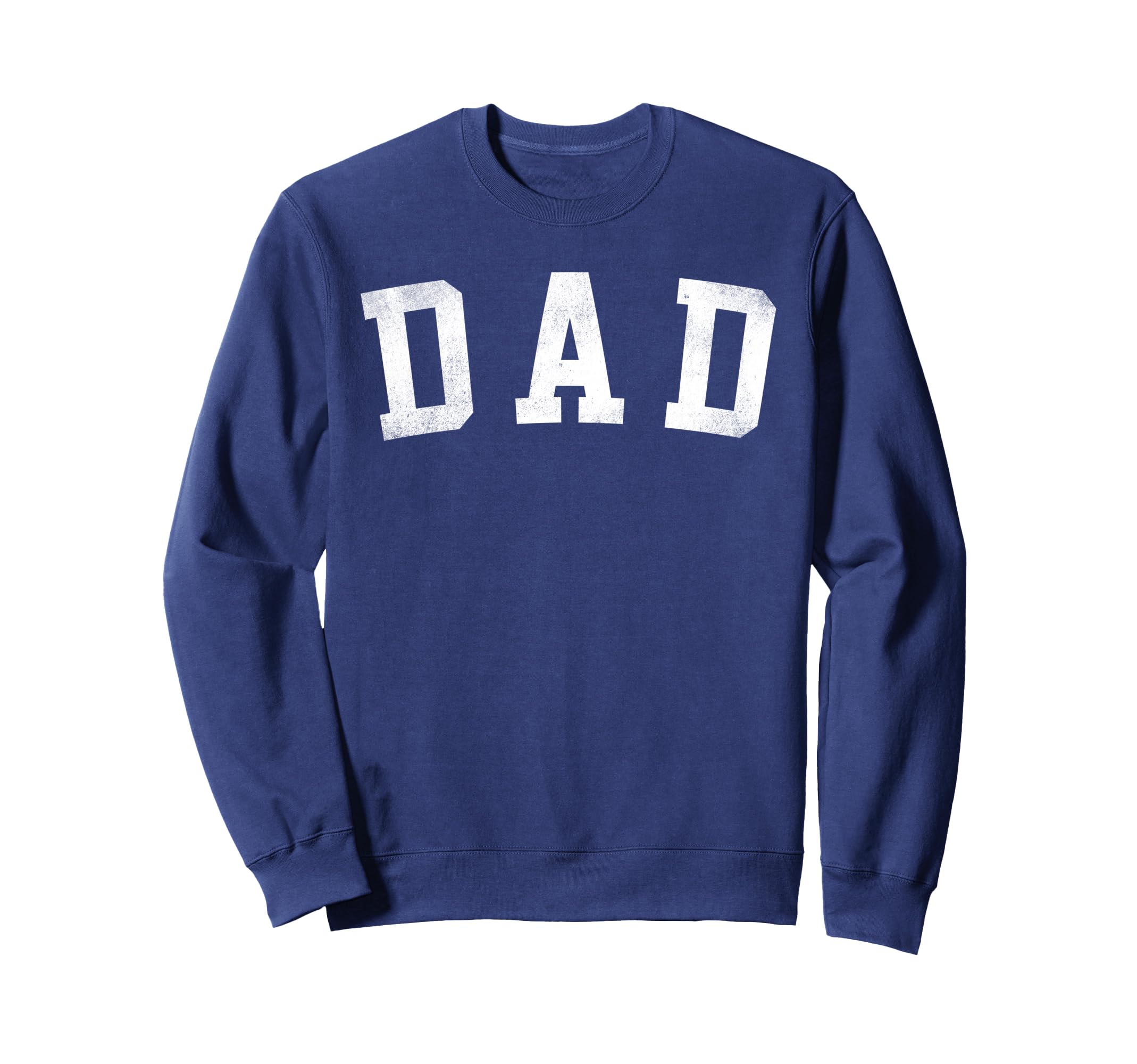 Dad Bold Font Fathers Day Dad Sweatshirt - Casual Everyday Wear Unisex - T-Shirt, Sweatshirt, Hoodie
