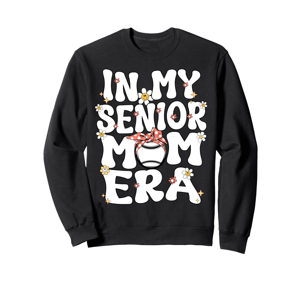 My Senior Baseball Mom Era Senior Mom Sweatshirt - Trendy Graphic Unisex - T-Shirt, Sweatshirt, Hoodie