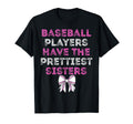 Funny Baseball Players Have Prettiest T-Shirt - Custom Art Print Men Women - T-Shirt, Sweatshirt, Hoodie