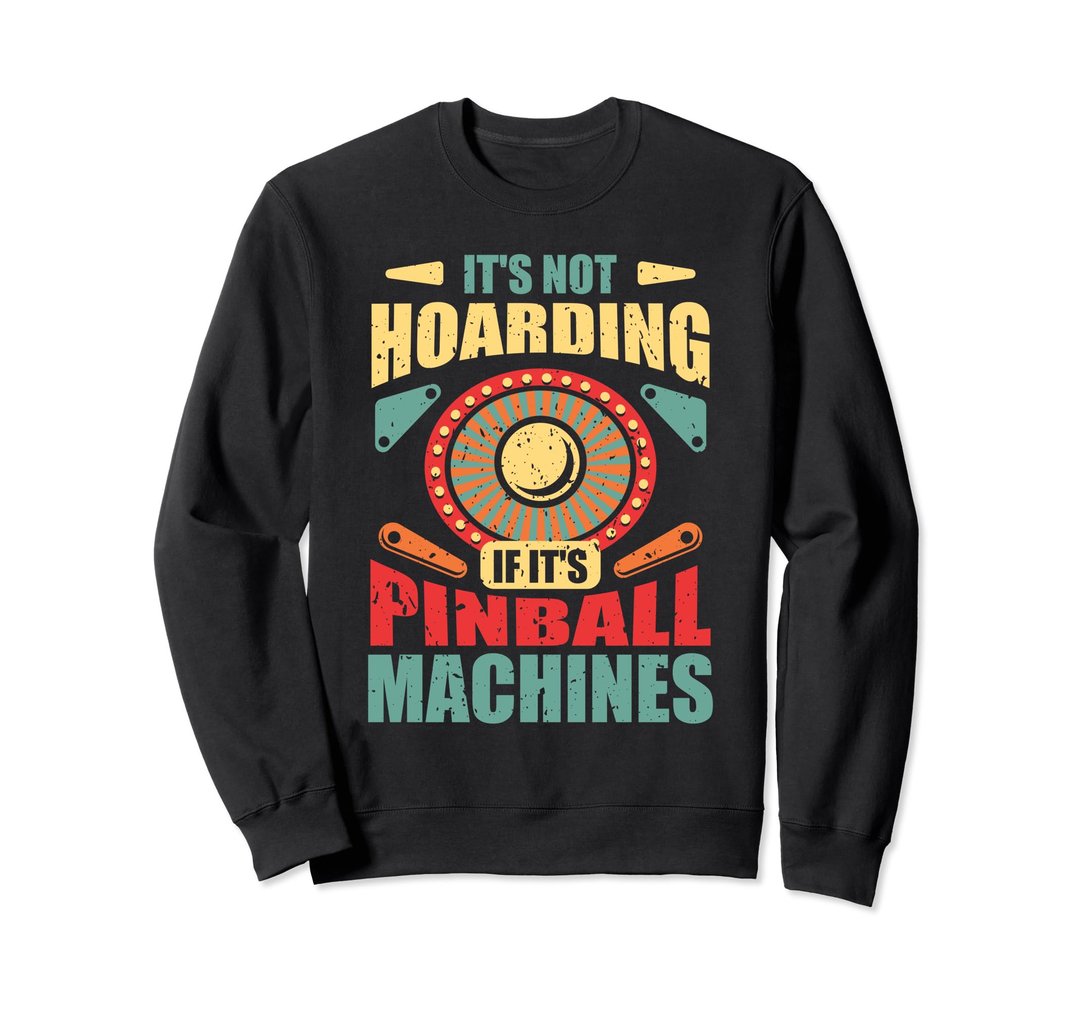 Funny Pinball Gamer Flipper Sweatshirt - Novelty Apparel for Adults - T-Shirt, Sweatshirt, Hoodie