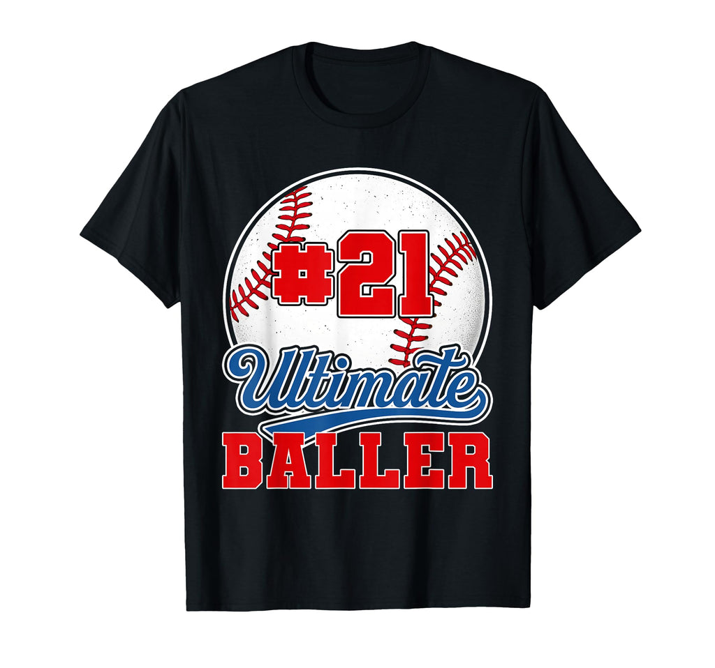 Baseball Baller Player Number 21 Mom T-Shirt - Custom Art Print Men Women - T-Shirt, Sweatshirt, Hoodie