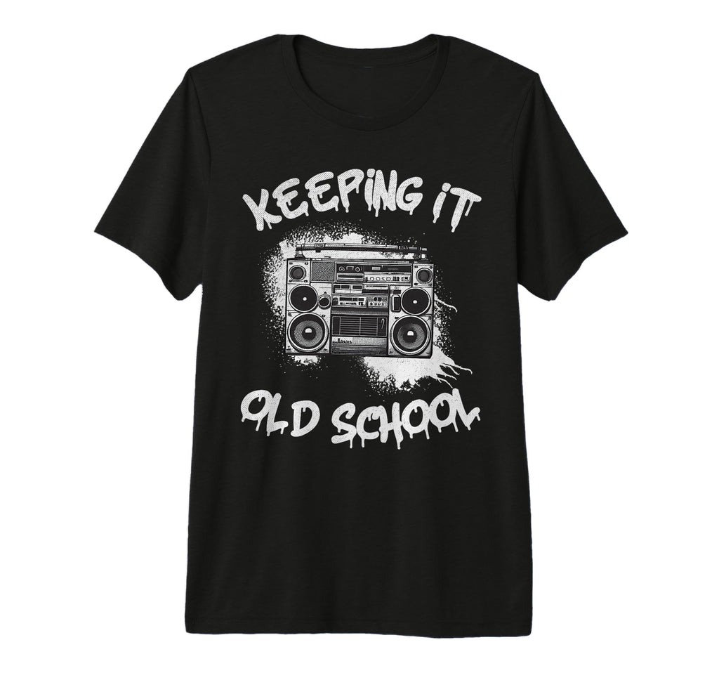 Keeping It Old School Boombox 80S Hip T-Shirt - Custom Art Print Unisex - T-Shirt, Sweatshirt, Hoodie