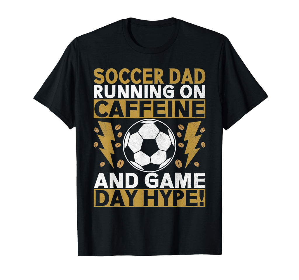 Running Caffeine And Game Day Hype Soccer T-Shirt - Trendy Graphic Unisex - T-Shirt, Sweatshirt, Hoodie