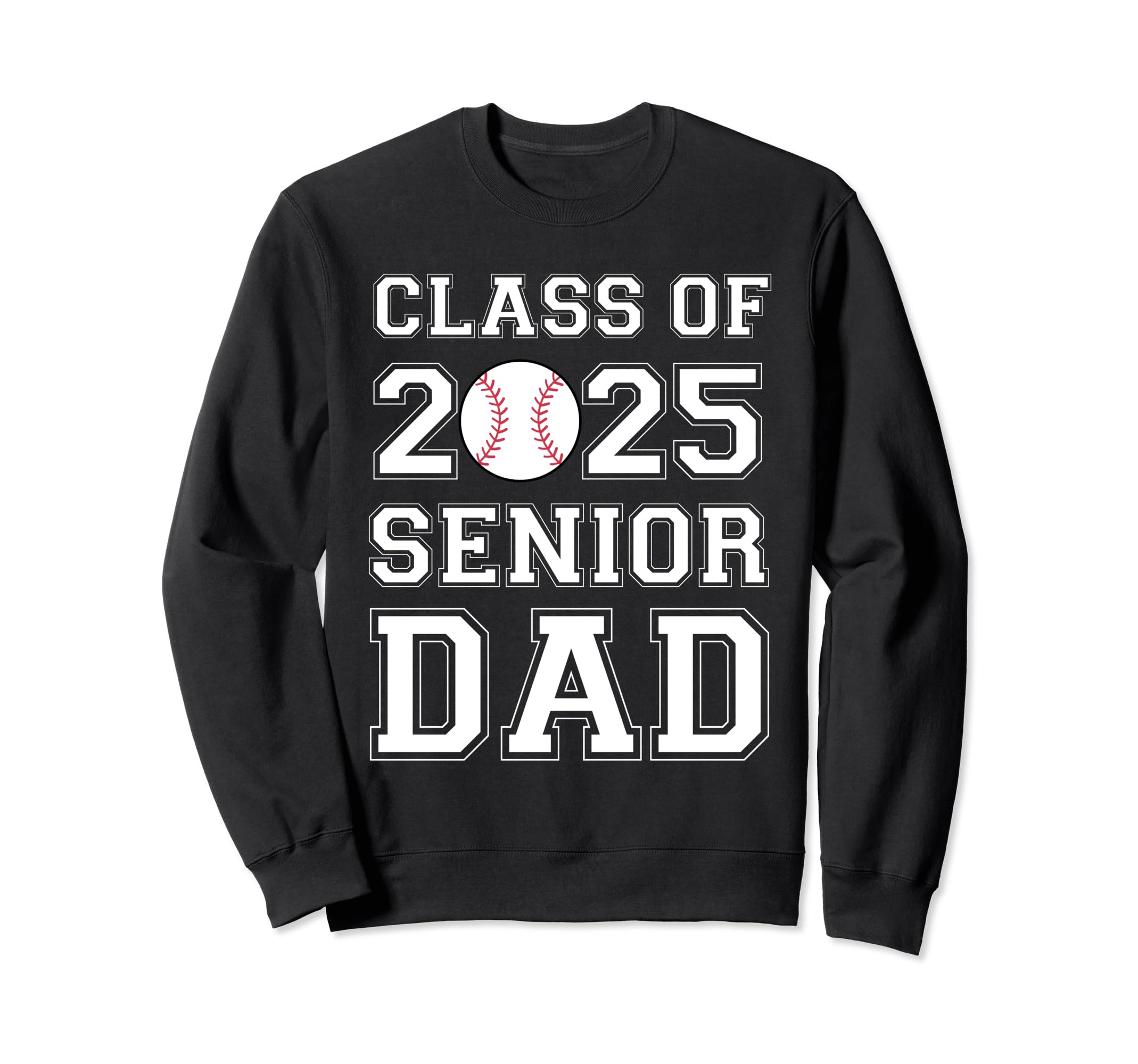 Class 2025 Baseball Dad Senior Sweatshirt - Trendy Graphic for Adults - T-Shirt, Sweatshirt, Hoodie