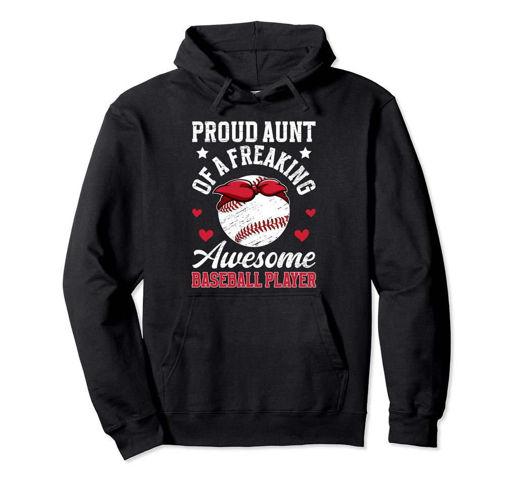 Proud Aunt Baseball Player Auntie Hoodie - Fun Novelty Design Men Women - T-Shirt, Sweatshirt, Hoodie