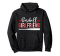 Baseball Girlfriend Baseball Players Hoodie - Novelty Apparel Unisex - T-Shirt, Sweatshirt, Hoodie