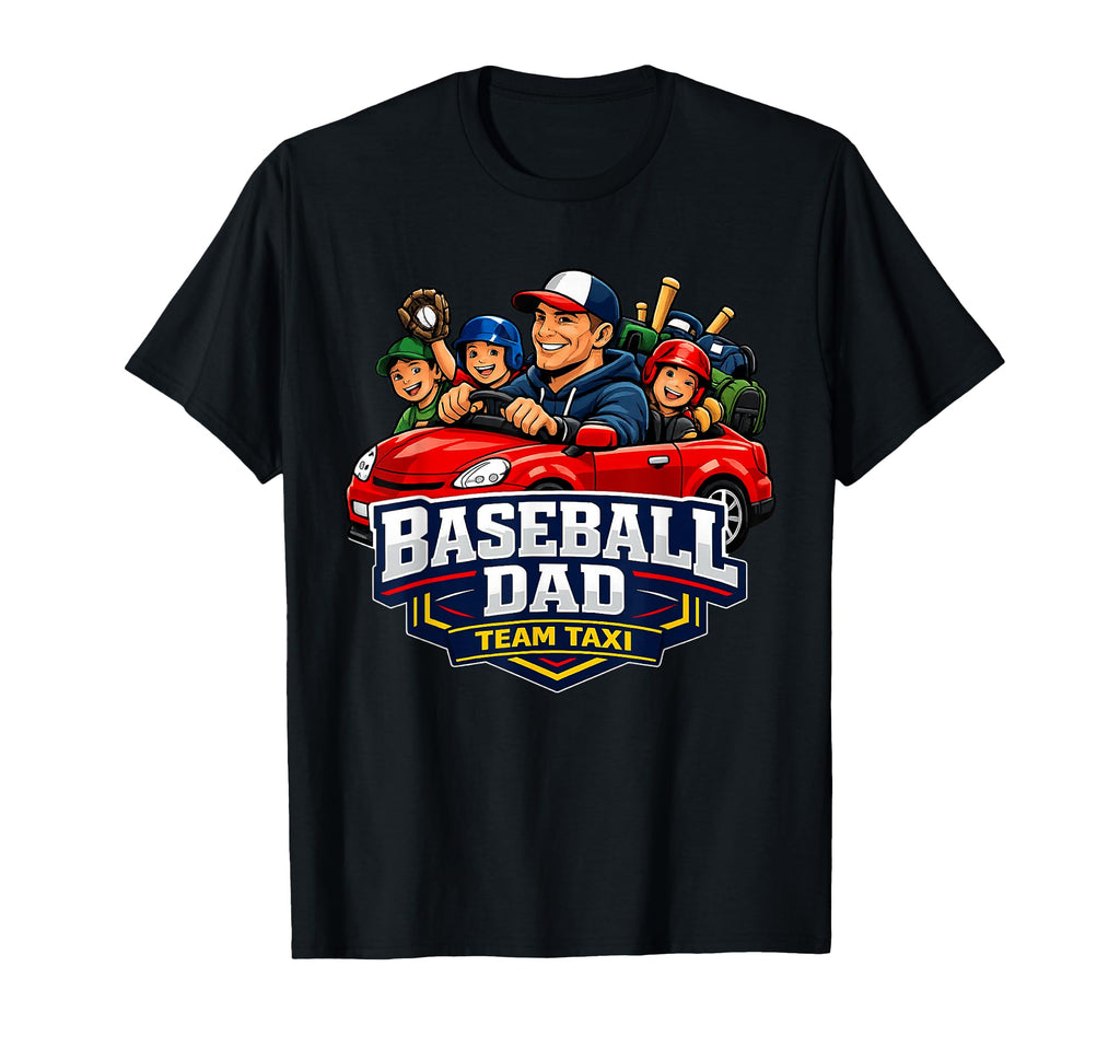 Baseball Dad Team Taxi Game Day T-Shirt - Custom Art Print Men Women - T-Shirt, Sweatshirt, Hoodie