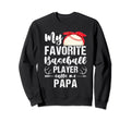 My Favorite Baseball Player Calls Sweatshirt - Minimalist Print for Adults - T-Shirt, Sweatshirt, Hoodie