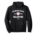 Ke Bryan Hayes Is My Valentine Hoodie - Custom Art Print Men Women - T-Shirt, Sweatshirt, Hoodie