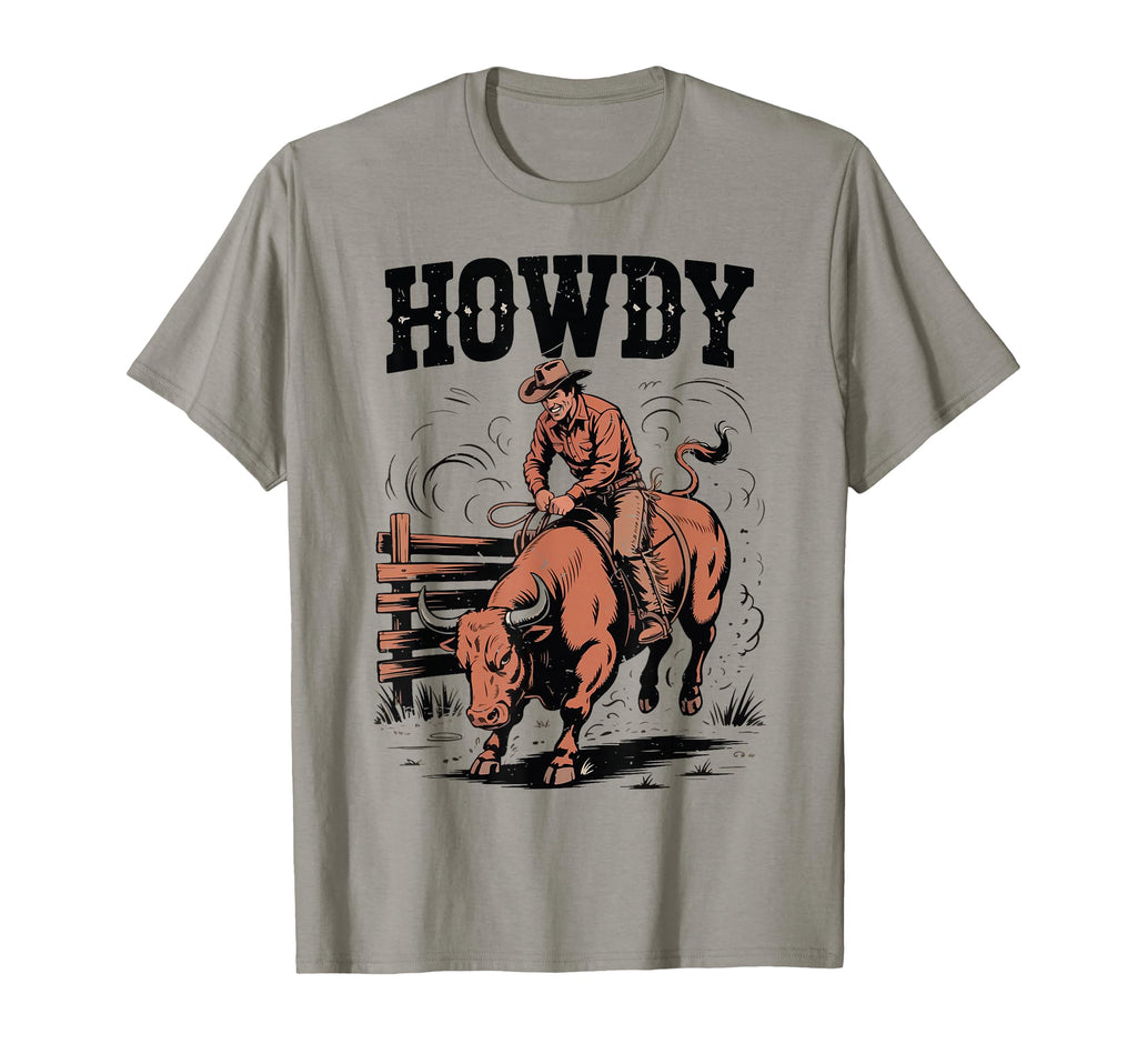 Howdy Funny Rodeo Bull Riding Cowboy Wester T-Shirt - Graphic Print Unisex - T-Shirt, Sweatshirt, Hoodie