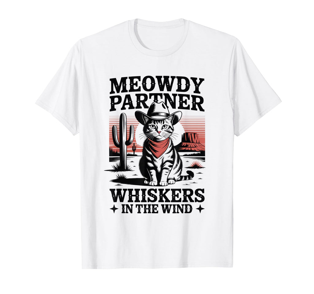 Meowdy Partner Whiskers Wind Cowboy T-Shirt - Trendy Graphic for Adults - T-Shirt, Sweatshirt, Hoodie