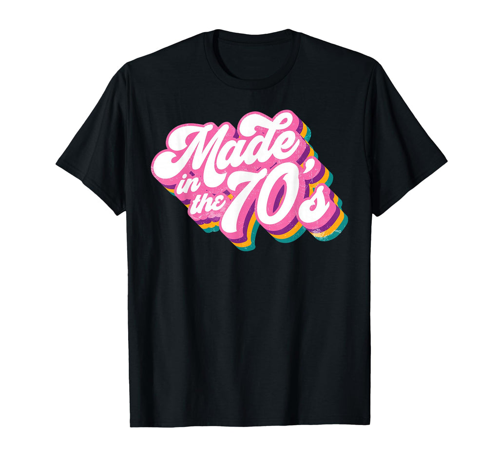 Made 70S Funny 1970S Party Gifts T-Shirt - Fun Novelty Design Men Women - T-Shirt, Sweatshirt, Hoodie