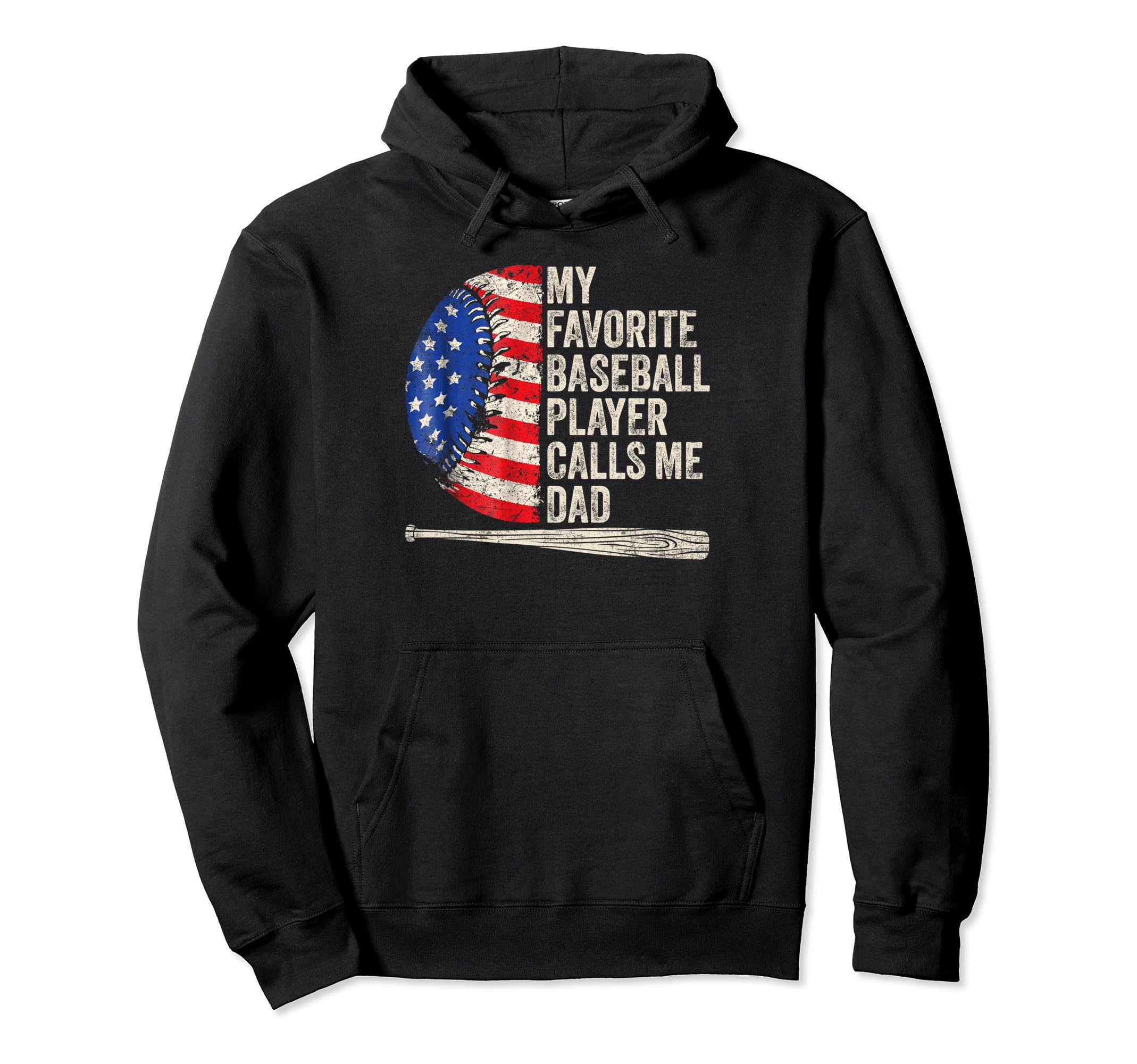 My Favorite Baseball Player Calls Me Dad Hoodie - Streetwear Style Unisex - T-Shirt, Sweatshirt, Hoodie