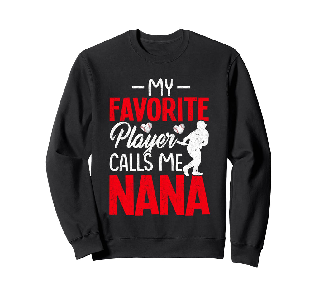My Favorite Player Calls Me Nana Sweatshirt - Aesthetic Graphic for Adults - T-Shirt, Sweatshirt, Hoodie