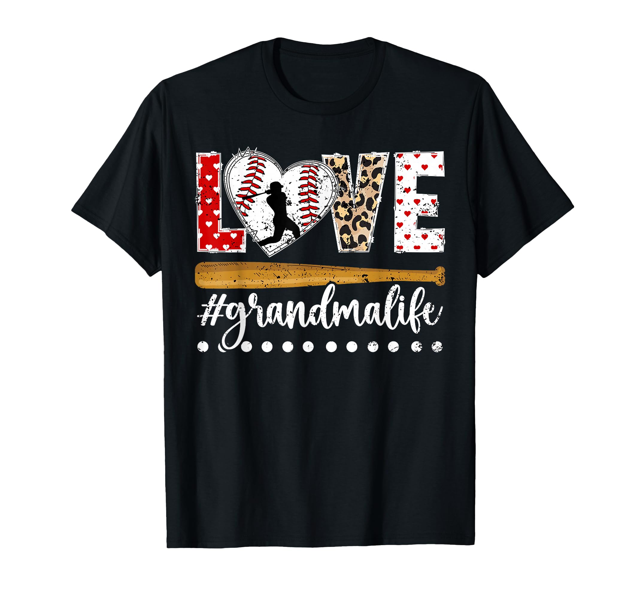 Love Grandma Life Baseball Grandma T-Shirt - Streetwear Style Men Women - T-Shirt, Sweatshirt, Hoodie