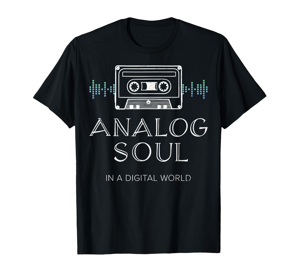 Analog Soul Digital World Funny Tech T-Shirt - Custom Art Print Men Women - T-Shirt, Sweatshirt, Hoodie