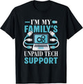 I'm My Family's Unpaid Tech-Support Computer - Adult & Kids T-Shirts, Sweatshirts & Hoodies apparel design preview 1
