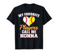 My Favorite Players Call Me Nonna T-Shirt - Minimalist Print for Adults - T-Shirt, Sweatshirt, Hoodie