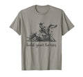 Hold Your Horses Funny Rodeo Cowboy T-Shirt - Unique Graphic Men Women - T-Shirt, Sweatshirt, Hoodie