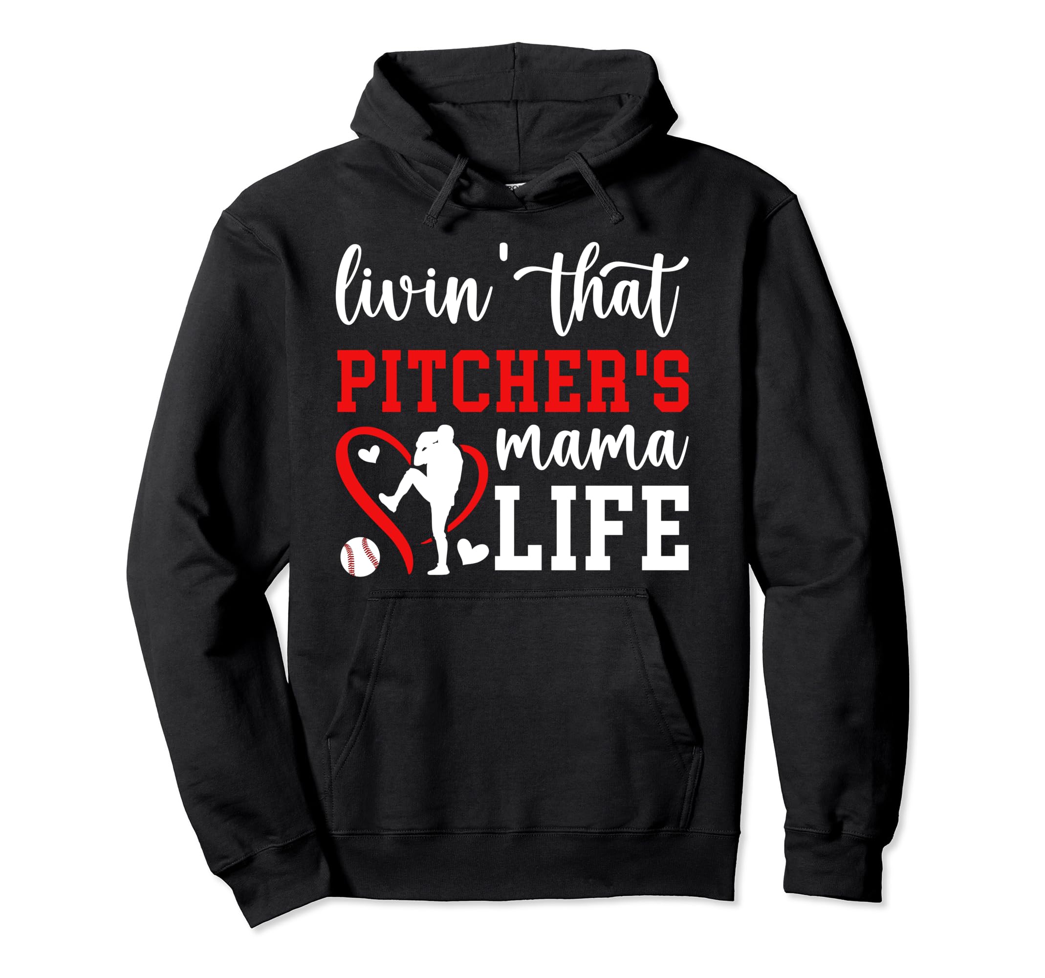 Baseball Pitcher Mama Life Baseball Hoodie - Trendy Graphic Men Women - T-Shirt, Sweatshirt, Hoodie