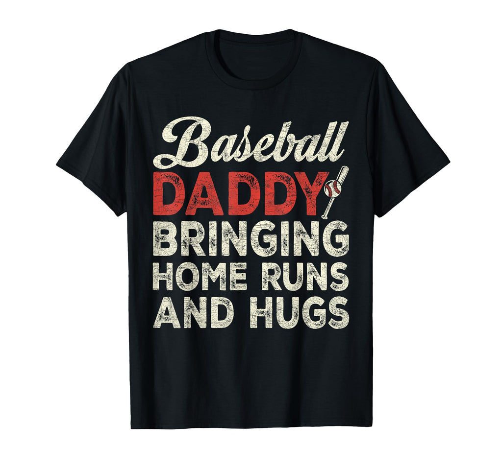 Dad Baseball Daddy Bringing Home Runs T-Shirt - Fun Novelty Design Unisex - T-Shirt, Sweatshirt, Hoodie