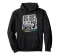 90S Hip Hop Nostalgia Old School Rap Hoodie - Trendy Graphic Unisex - T-Shirt, Sweatshirt, Hoodie