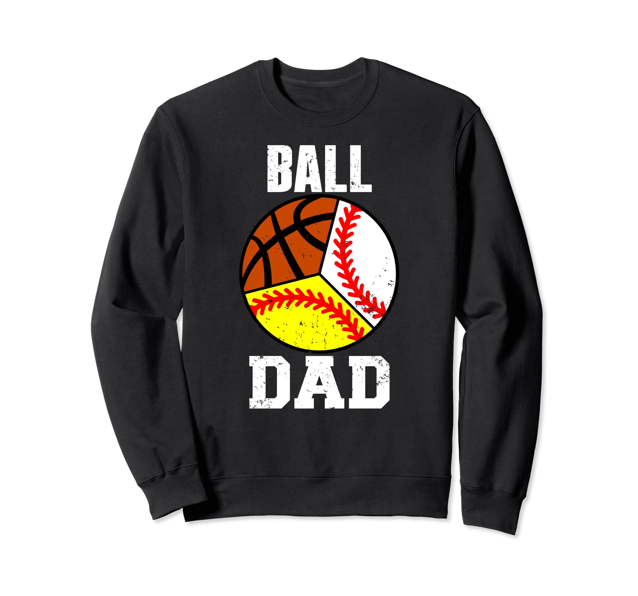 Ball Dad Funny Baseball Softball Sweatshirt - Minimalist Print Unisex - T-Shirt, Sweatshirt, Hoodie