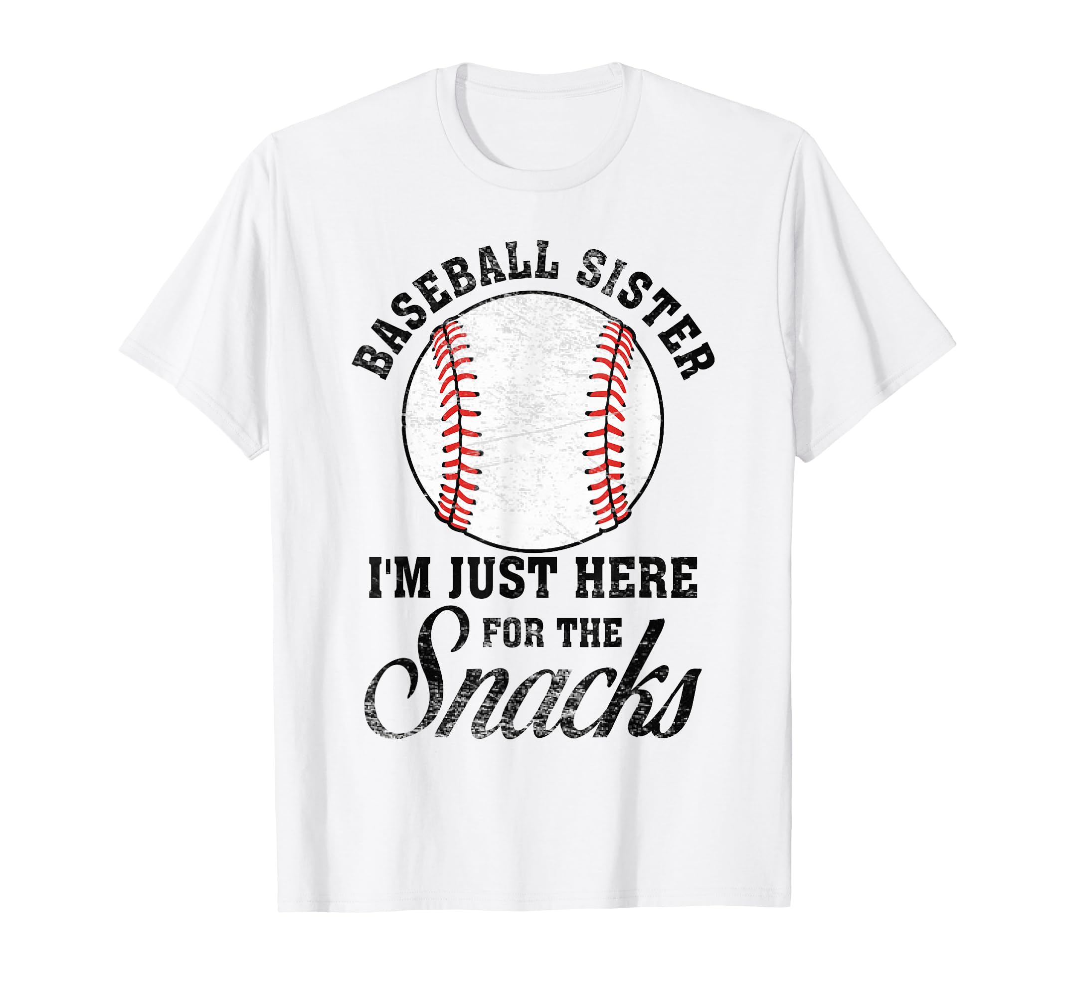 Baseball Sister Im Just Here Snacks T-Shirt - Custom Art Print Unisex - T-Shirt, Sweatshirt, Hoodie