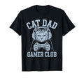 Cat Dad Gamer Club Video Games Gaming Cat T-Shirt - Trendy Graphic Unisex - T-Shirt, Sweatshirt, Hoodie