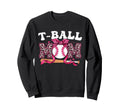 T Ball Mama Mothers Day Ball Mom Sweatshirt - Unique Graphic Men Women - T-Shirt, Sweatshirt, Hoodie