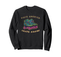 Make America Skate Again Funny Sweatshirt - Fun Novelty Design for Adults - T-Shirt, Sweatshirt, Hoodie