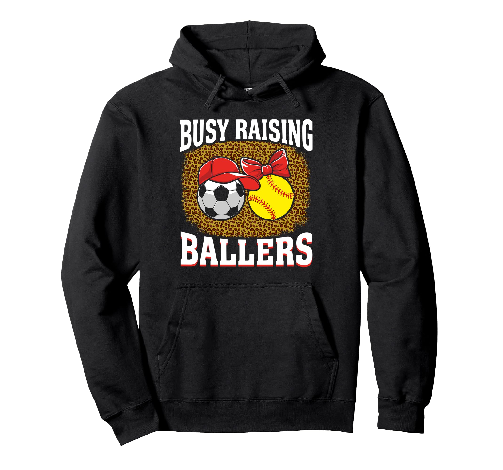 Busy Raising Ballers Soccer Softball Hoodie - Novelty Apparel Men Women - T-Shirt, Sweatshirt, Hoodie