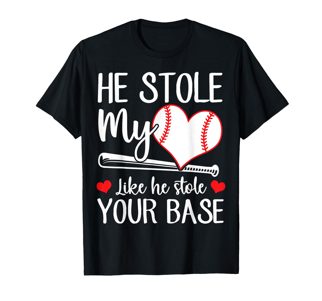 Baseball He Stole My Heart Like He T-Shirt - Casual Everyday Wear Unisex - T-Shirt, Sweatshirt, Hoodie