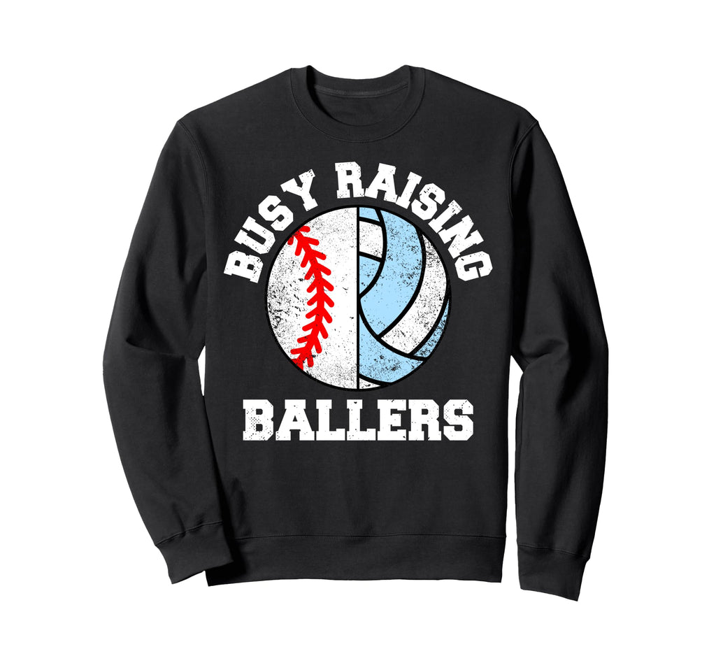Busy Raising Ballers Funny Sweatshirt - Fun Novelty Design for Adults - T-Shirt, Sweatshirt, Hoodie