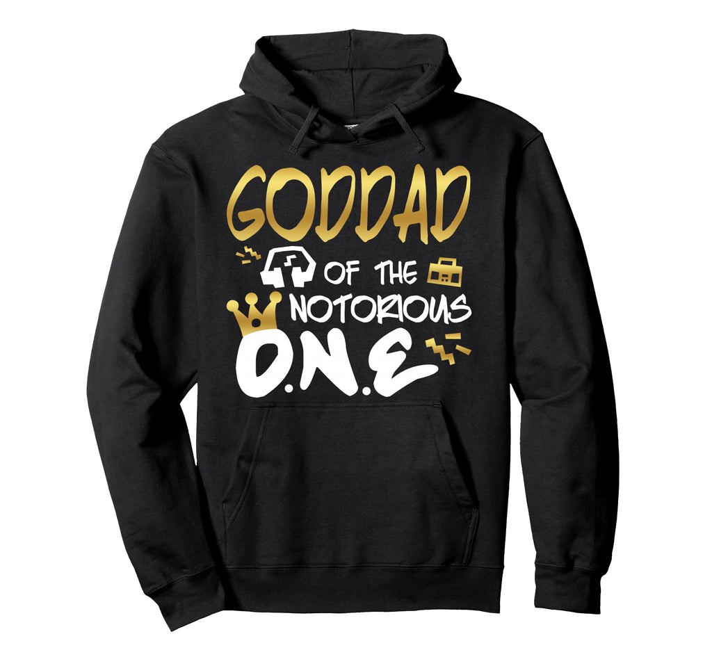 Goddad Notorious One Old School 1St Hip Hoodie - Streetwear Style Unisex - T-Shirt, Sweatshirt, Hoodie