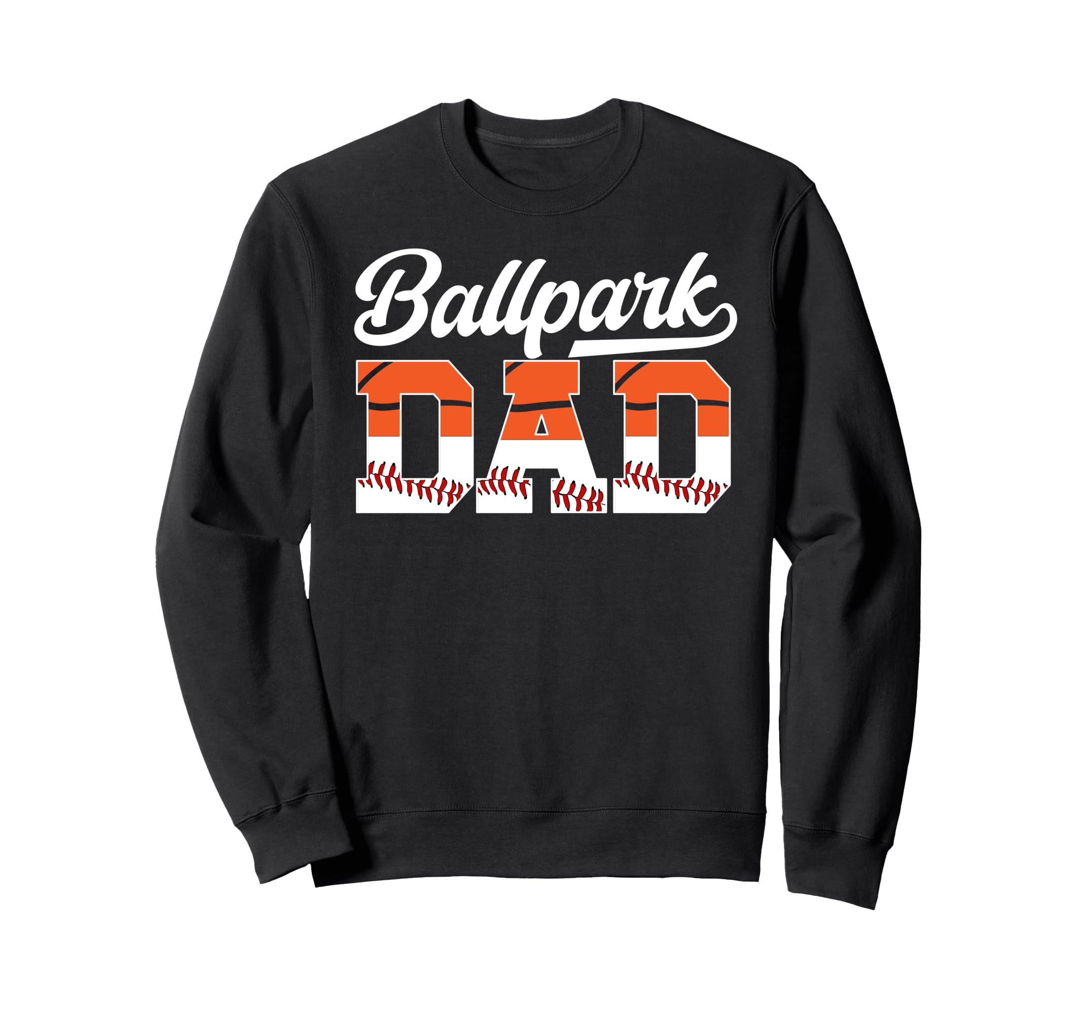 Ballpark Dad Baseball Basketball Dad Sweatshirt - Trendy Graphic Unisex - T-Shirt, Sweatshirt, Hoodie
