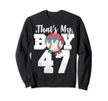 Thats My Baseball 47 Number Mom Sweatshirt - Minimalist Print Men Women - T-Shirt, Sweatshirt, Hoodie