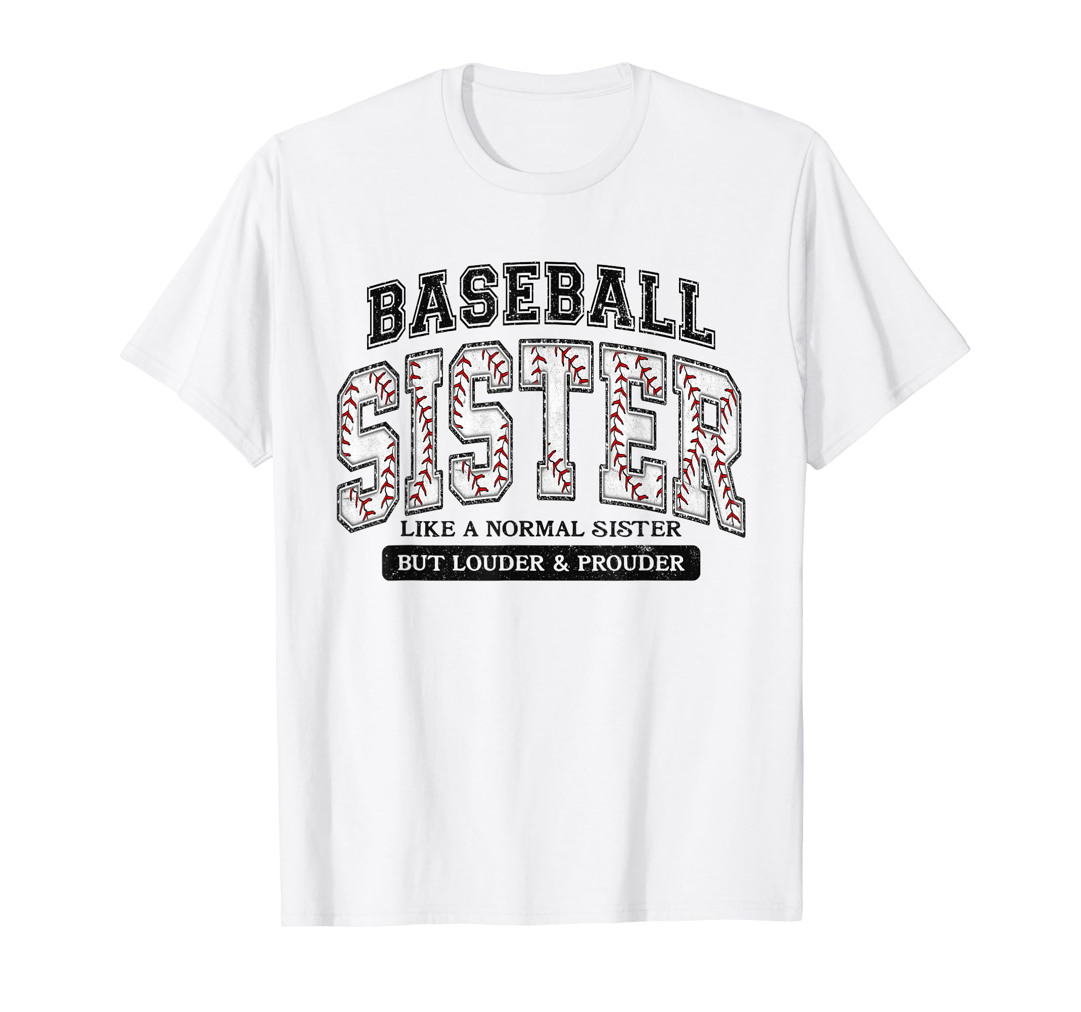Baseball Sister Like Normal But T-Shirt - Streetwear Style for Adults - T-Shirt, Sweatshirt, Hoodie