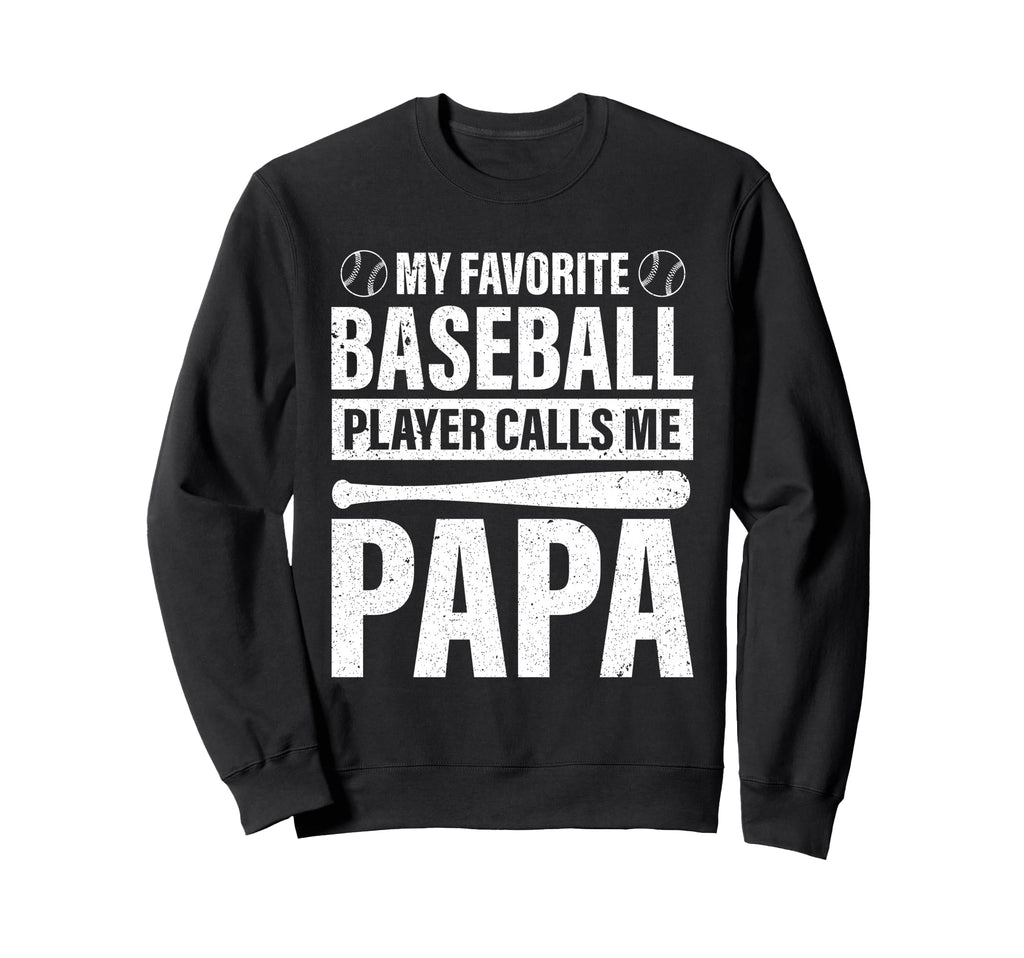 My Favorite Baseball Player Calls Sweatshirt - Unique Graphic for Adults - T-Shirt, Sweatshirt, Hoodie