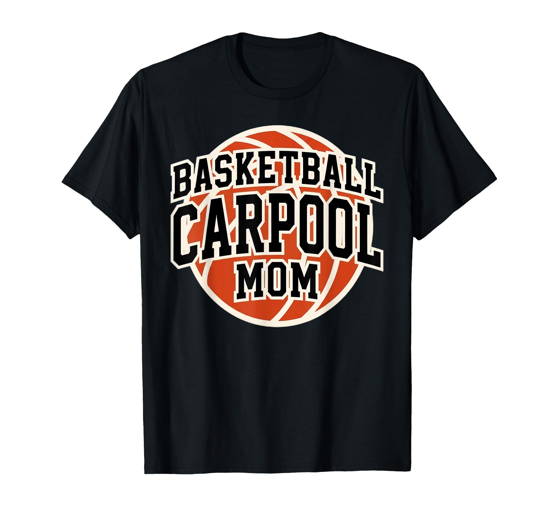 Basketball Carpool Mom Game Day Team T-Shirt - Custom Art Print Unisex - T-Shirt, Sweatshirt, Hoodie