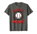 Baseball Players Have Prettiest Moms T-Shirt - Novelty Apparel Unisex - T-Shirt, Sweatshirt, Hoodie