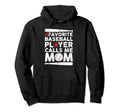 Baseball My Favorite Baseball Player Hoodie - Minimalist Print Men Women - T-Shirt, Sweatshirt, Hoodie