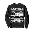 My Favorite Baseball Player Calls Sweatshirt - Minimalist Print Men Women - T-Shirt, Sweatshirt, Hoodie