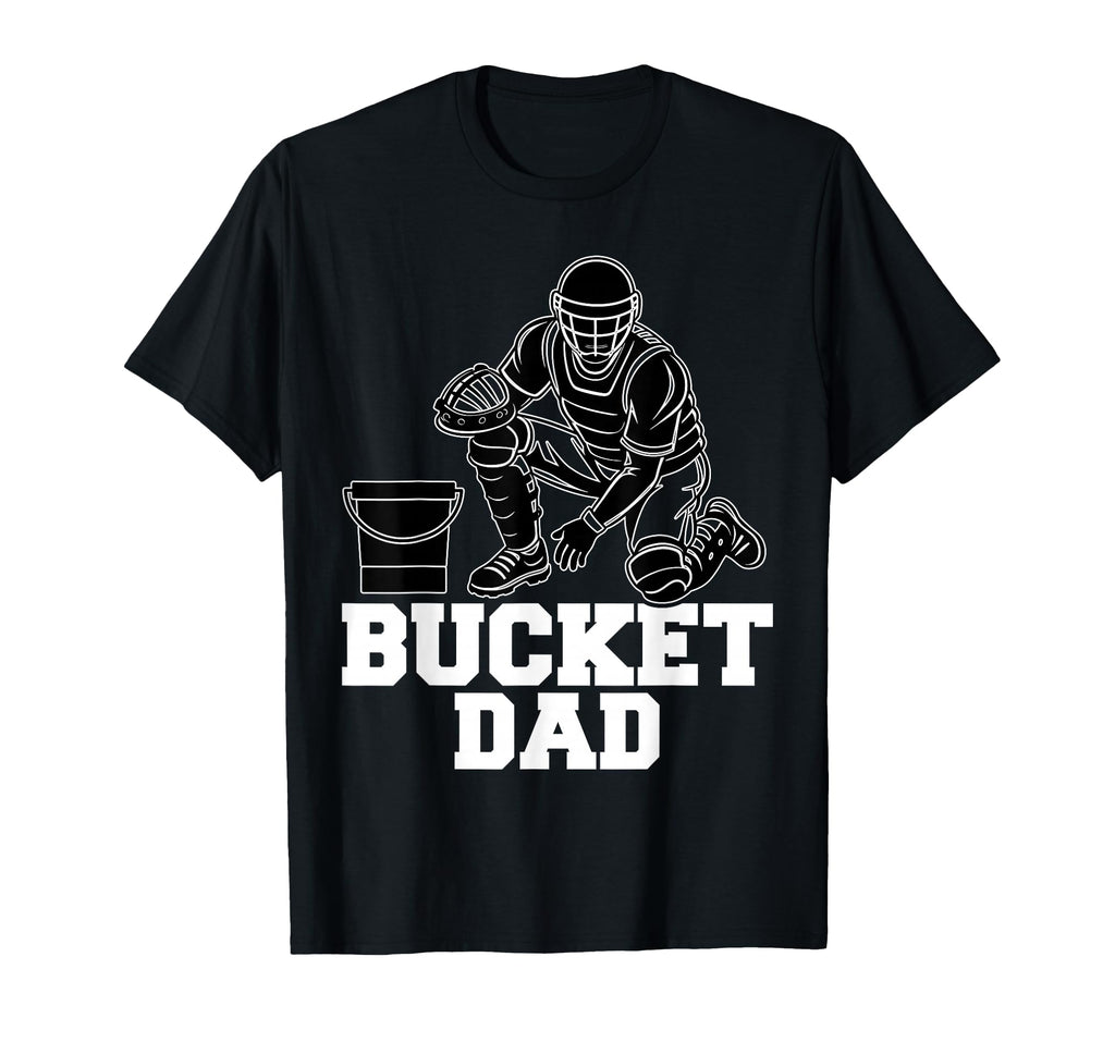 Bucket Dad Softball Dad Baseball T-Shirt - Fun Novelty Design Men Women - T-Shirt, Sweatshirt, Hoodie