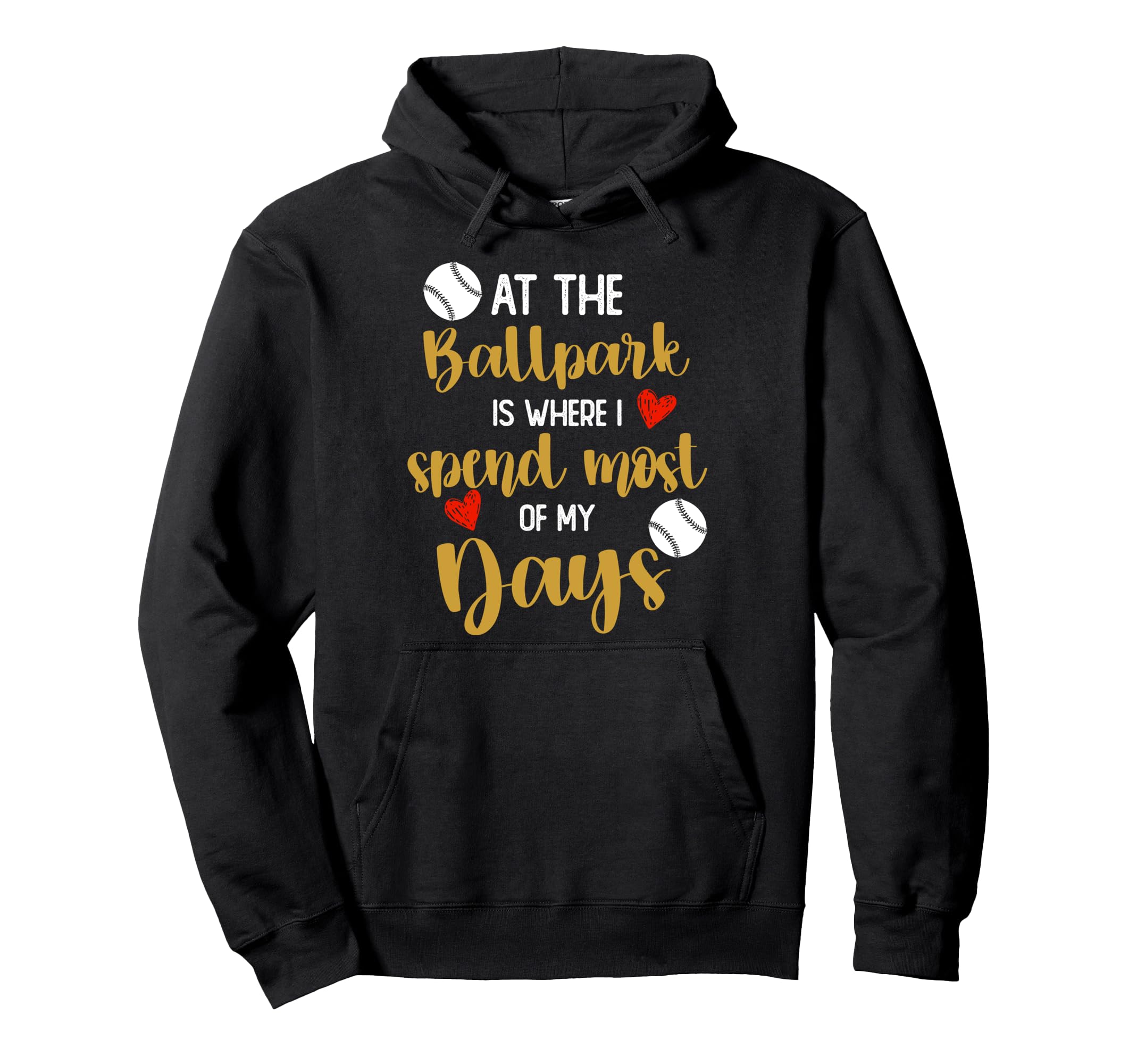 Ballpark Is Where I Spend Most My Days Hoodie - Aesthetic Graphic Unisex - T-Shirt, Sweatshirt, Hoodie