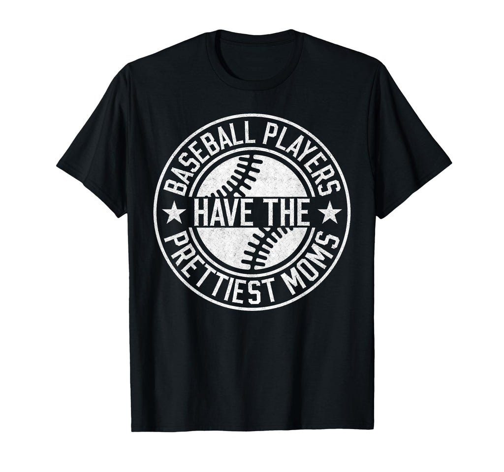 Funny Baseball Players Have Prettiest T-Shirt - Unique Graphic for Adults - T-Shirt, Sweatshirt, Hoodie