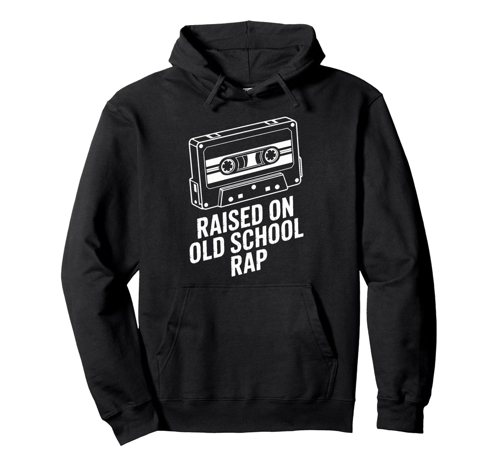 Raised Old School Rap Hip Hop Cassette Hoodie - Streetwear Style Unisex - T-Shirt, Sweatshirt, Hoodie