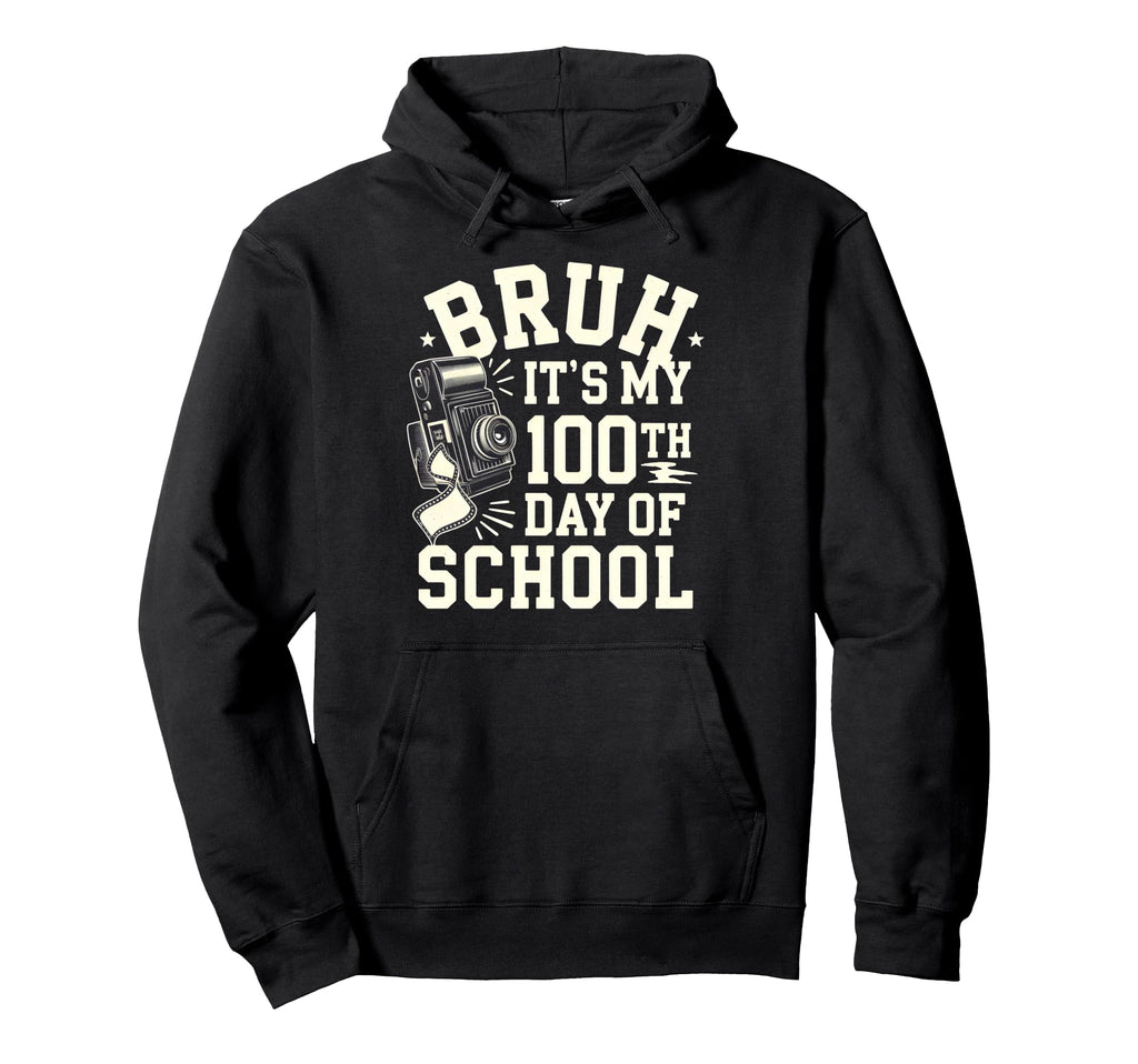 Bruh Its My 100Th Day School Camera Hoodie - Graphic Print Unisex - T-Shirt, Sweatshirt, Hoodie