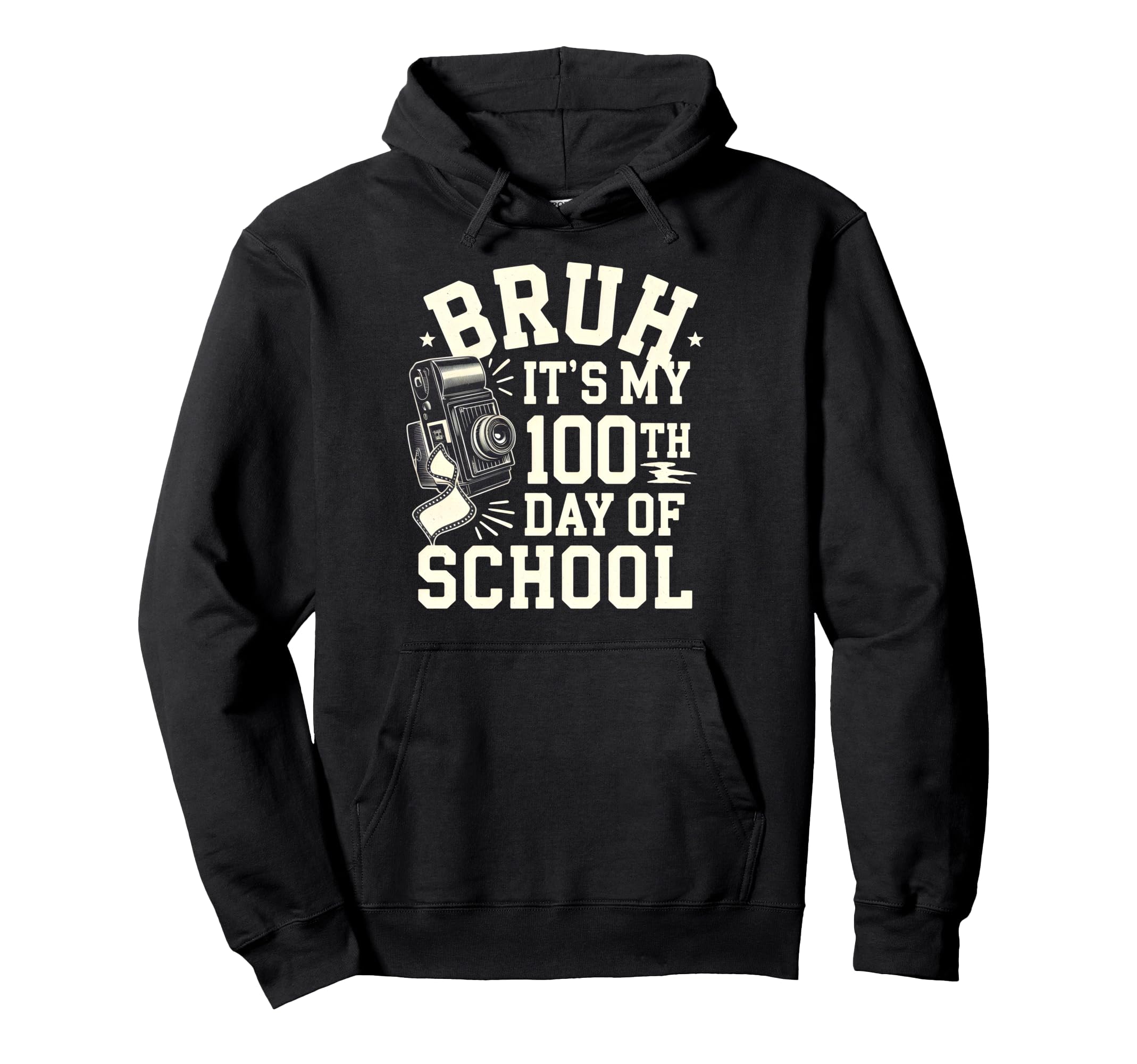 Bruh Its My 100Th Day School Camera Hoodie - Graphic Print Unisex - T-Shirt, Sweatshirt, Hoodie