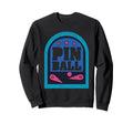 Pinball Funny Pinballer Machine Sweatshirt - Unique Graphic Men Women - T-Shirt, Sweatshirt, Hoodie